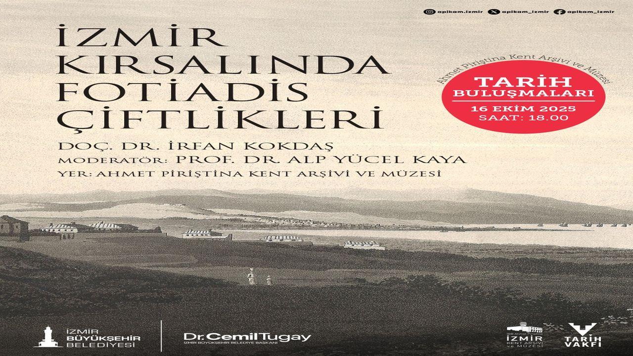 “İzmir Kırsalında Fotiadis Çiftlikleri” söyleşisiyle devam ediyor