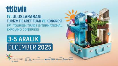 "Turizm dünyasını 19. kez İzmir’de bir araya getirecek"